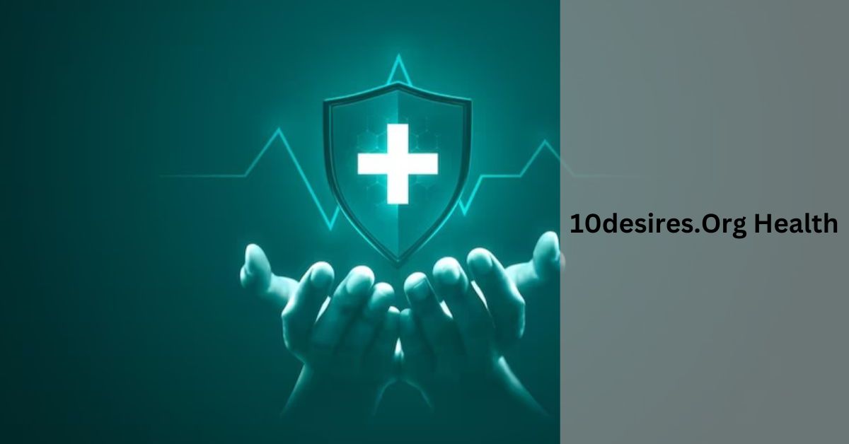 10desires.Org Health – the Secrets of Health!